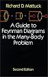 A Guide to Feynman Diagrams in the Many-Body Problem (Dover Books on Physics and Chemistry)