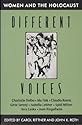 Different Voices: Women and the Holocaust