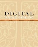 Digital Watermarking: Principles & Practice (The Morgan Kaufmann Series in Multimedia Information and Systems)