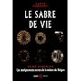 Le sabre de vie : Les enseignements secrets de la maison du Sh�gun