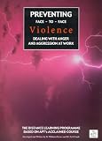 Preventing Face-to-face Violence
 Dealing with Anger and Aggression at Work,
William Davies