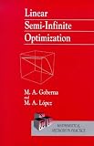 Linear Semi-infinite Optimization (Wiley Series in Mathematical Methods in Practice.)
