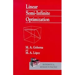 Linear Semi-infinite Optimization (Wiley Series in Mathematical Methods in Practice.)