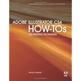 Adobe Illustrator CS4 How-Tos: 100 Essential Techniquesby David Karlins
