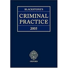 Blackstone's Criminal Practice 2005