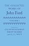 The Collected Works of John Ford: Volume I: 1 (OET Complete Works of John Ford)