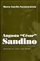 Augusto "Cesar" Sandino: Messiah of Light and Truth (Religion and Politics)