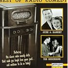 The Best of Radio Comedy: Ozzie and Harriet The Bickersons by Ozzie & Harriet/Bickersons