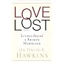 Love Lost: Living Beyond a Broken Marriage