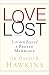Love Lost: Living Beyond a Broken Marriage by Dr. David B. Hawkins ISBN 0800759265