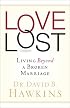 Love Lost: Living Beyond a Broken Marriage