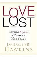 Love Lost: Living Beyond a Broken Marriage