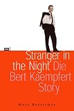 Produkt-Bild: Stranger in the Night. Die Bert Kaempfert Story, m. Audio-CD