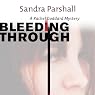 Bleeding Through: A Rachel Goddard Mystery, Book 5