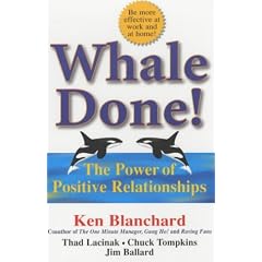 Whale Done!: The Power of Positive Relationships