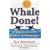 Whale Done!: The Power of Positive Relationships