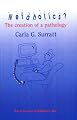Netaholics?: The Creation of a Pathology