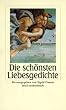 Die sch�nsten Liebesgedichte (insel taschenbuch)