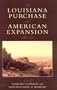 The Louisiana Purchase and American Expansion, 1803-1898