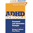 ADHD in the Schools, Second Edition: Assessment and Intervention Strategies (The Guilford School... by  George J. DuPaul and Gary Stoner