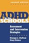 ADHD In The Schools: Assessment And Intervention Strategies (Guilford School Practitioner)