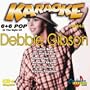 Karaoke: Debbie Gibson