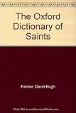 The Oxford dictionary of saints