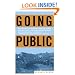 Going Public: An Inside Story of Disrupting Politics as Usual