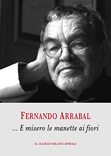 ...E misero le manette ai fiori (Italian Edition)