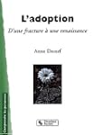 L'Adoption : D'une fracture � une ren...