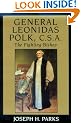 General Leonidas Polk C.S.A.: The Fighting Bishop (Southern Biography Series)