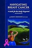 Navigating Breast Cancer: A Guide for the Newly Diagnosed