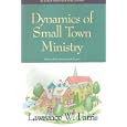 Dynamics of Small Town Ministry by Lawrence W. Farris and Norma Cook Everist