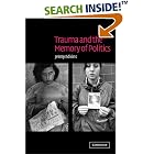 Click here to buy Trauma and the Memory of Politics by  Jenny Edkins.