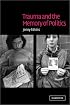 Trauma and the Memory of Politics