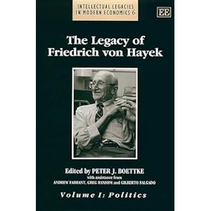 The Legacy of Friedrich von Hayek - Peter J. Boettke
