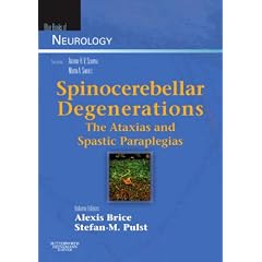 Spinocerebellar Degenerations: The Ataxias and Spastic Paraplegias: Blue Books of... by Alexis Brice MD and Stefan-M. Pulst MD