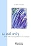 Creativity and the Management of Change (Manchester Business and Management Series)
