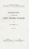 Introduction à l\'étude de saint Thomas d\'Aquin