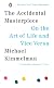 The Accidental Masterpiece: On the Art of Life and Vice Versa