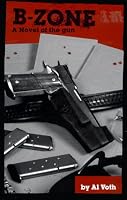 B-Zone : a Novel of the Gun
