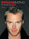 "Ronan Keating": 10 Years of Hits for Piano, Voice and Guitar