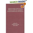 Opportunistic Infections in Patients with the Acquired Immunodeficiency Syndrome... by  G. S. Leoung