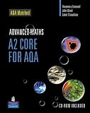 A2 Core Mathematics for AQA (A Level Maths)