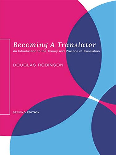becoming a translator an introduction to the theory and practice of translation