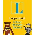 Langenscheidt Lilliput Ruhrpott-Deutsch: Ruhrpott-Deutsch-Hochdeutsch/Hochdeutsch-Ruhrpott-Deutsch (Langenscheidt Dialekt-Lilliputs)