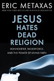 Jesus Hates Dead Religion