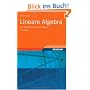 Lineare Algebra: Eine Einf�hrung f�r Studienanf�nger