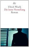 Produkt-Bild: Die letzte Vorstellung: Roman