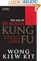 The Art of Shaolin Kung Fu: The Secrets of Kung Fu for Self-Defense, Health, and Enlightenment (Tuttle Martial Arts)